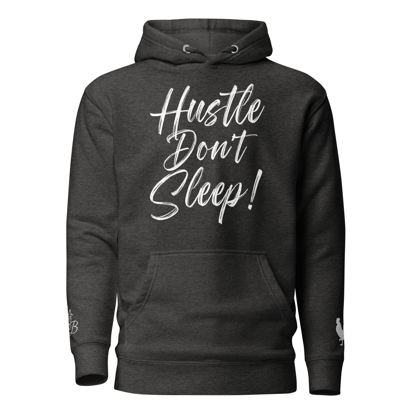 EARLE LE BYRDE "HUSTLE DON'T SLEEP!" Fleece Pull-Over Hoodie