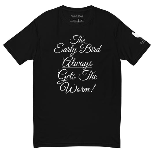 EARLE LE` BYRDE "The Early Bird Gets The Worm!" Crew-Neck T-Shirt